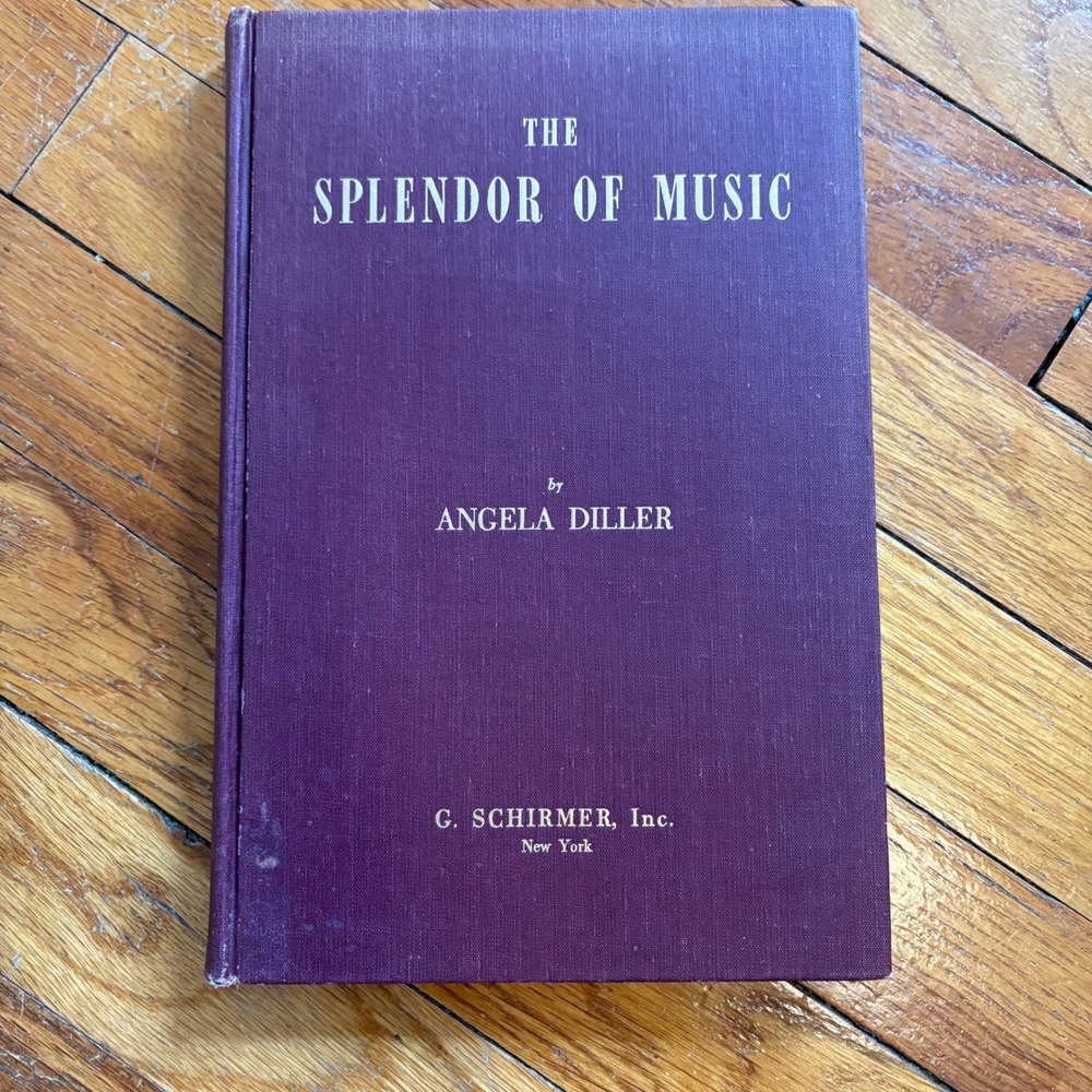 The Splendor of Music Burgundy Hardcover Angela Diller G. Schirmer, Inc.
